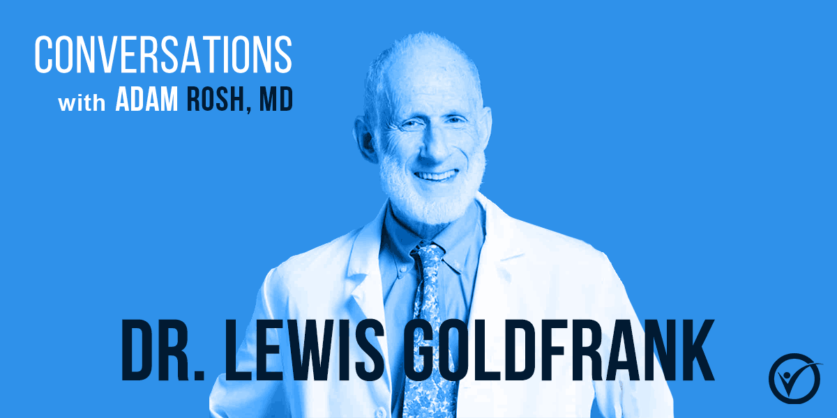 A conversation with Dr. Lewis Goldfrank